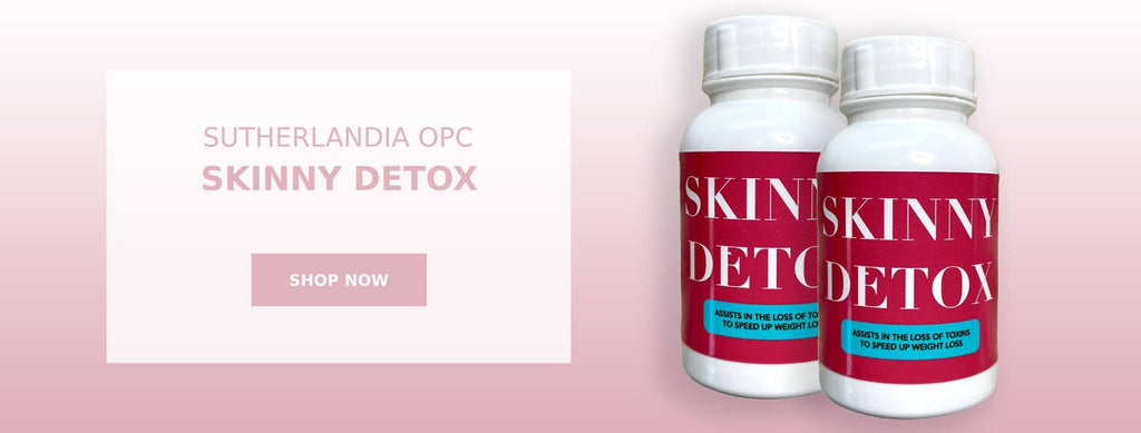 Skinny Detox Sutherlandia OPC. Skinny Detox assists in the loss of toxins to speed up weight loss. 
